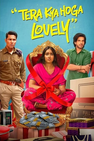 Download Tera Kya Hoga Lovely (2024) Hindi HDCamRip Full Movie 480p [400MB] | 720p [1.2GB] | 1080p [2.1GB]