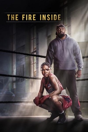 Download The Fire Inside (2024) Dual Audio {Hindi-English} WEB-DL 480p [430MB] | 720p [1GB] | 1080p [2.3GB]