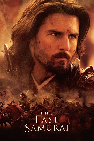 Download The Last Samurai (2003) BluRay Dual Audio {Hindi-English} 480p [480MB] | 720p [1.2GB] | 1080p [2.3GB]